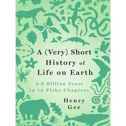 A (Very) Short History Of Life On Earth