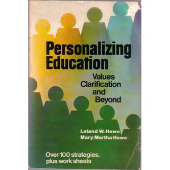 Personalizing Education : Values Clarification & Beyond