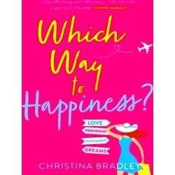Which Way To Happiness Hilarious, Lifeaffirming And Guaranteed To Make You Smile