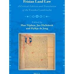 Medieval Law and Its Practice: Frisian Land Law: A Critical Edition and Translat