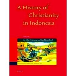 A History of Christianity in Indonesia