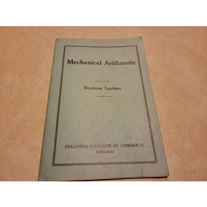 Mechanical Arithmetic Business Lecture By D. E. Felt
