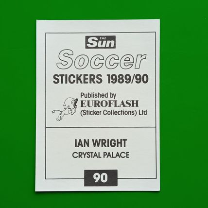 The Sun Soccer Stickers Euroflash 1989/90 Ian Wright Crystal Palace Rookie #90