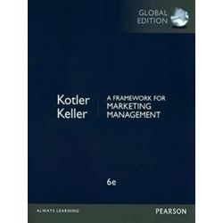 A Framework For Marketing Management, Global Edition