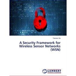 A Security Framework for Wireless Sensor Networks (Wsn)