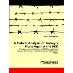 A Critical Analysis of Turkey's Fight Against the Pkk