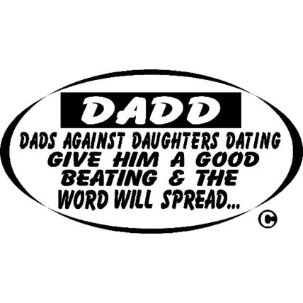 DADD Dads Against Daughters Dating Vinyl Decal Sticker