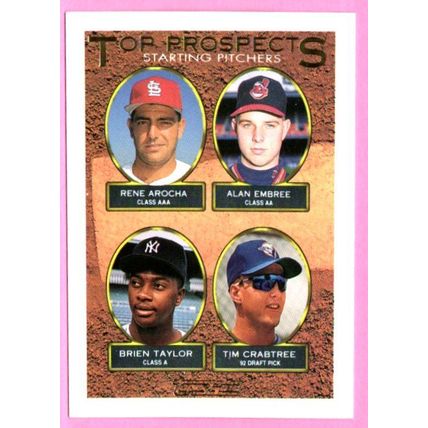 1993 Topps Gold Rene Arocha/Alan Embree/Brien Taylor/Tim Crabtree