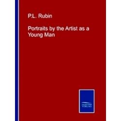 Portraits by the Artist as a Young Man