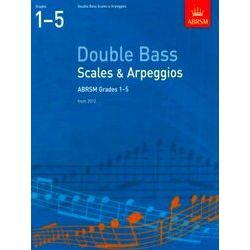 Abrsm Scales Arpeggios Double Bass Scales Arpeggios, Abrsm Grades 1-5