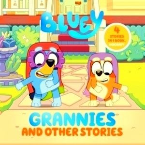 Penguin Young Readers Licenses: Bluey: Grannies and Other St by Penguin Young Re