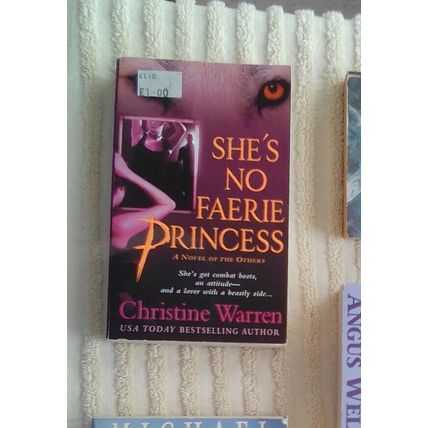She's No Faerie Princess: The Others, Book 2 by Christine Warren PB