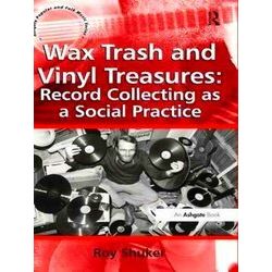Wax Trash and Vinyl Treasures