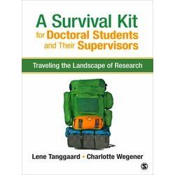 A Survival Kit for Doctoral Students and Their Supervisors: Traveling the Landsc