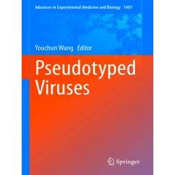 Advances in Experimental Medicine and Biology: Pseudotyped Viruses
