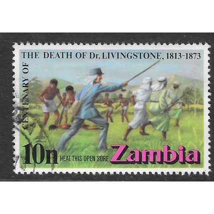 ZAMBIA 1973 DOCTOR LIVINGSTONE 100 YEARS DEAD HEAL OPEN SORE SLAVERS OUT USED