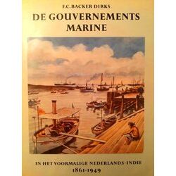 De Gouvernements Marine In Het Voormalige Nederlandsch-Indie In Haar Verschillen