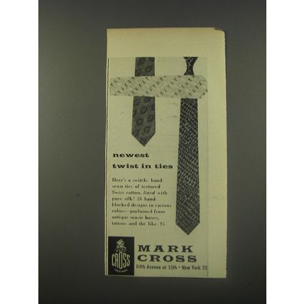 1956 Mark Cross Ties Ad - Newest Twist in Ties