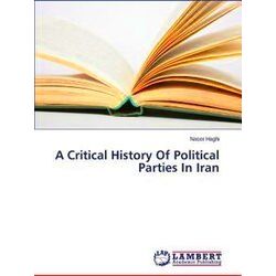 A Critical History Of Political Parties In Iran