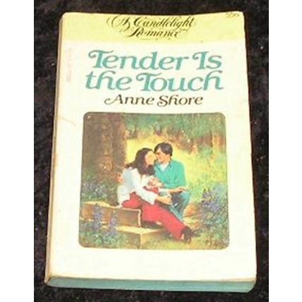 Tender is the Touch by Anne Shore