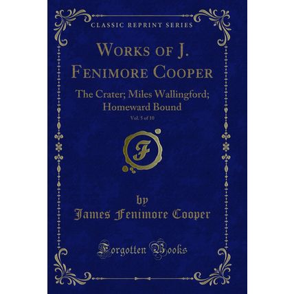 Works of J. Fenimore Cooper, Vol. 5 of 10: The Crater; Miles Wallingford