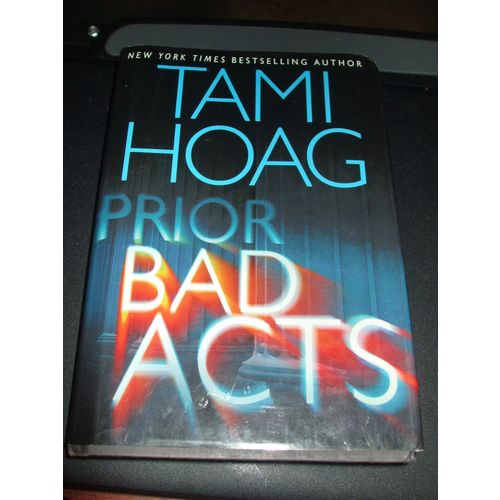 Prior Bad Acts by Tami Hoag (2006, Hardcover)