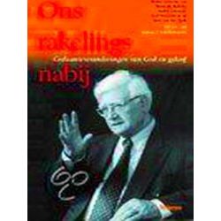 Ons Rakelings Nabij