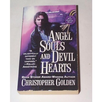 Christopher Golden - - Angel Souls and Devil Hearts