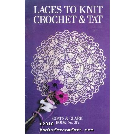 Laces to Knit, Crochet & Tat, Book 317 [23301]