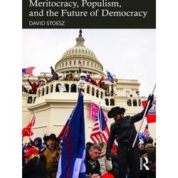 Meritocracy, Populism, and the Future of Democracy