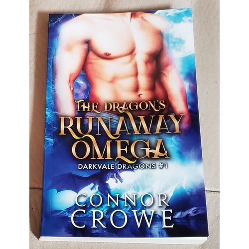 The Dragon's Runaway Omega by Connor Crowe (TSPB, 2018, Darkvale Dragons #1)