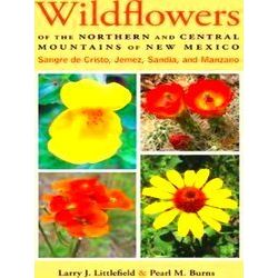 Wildflowers Of The Northern And Central Mountains Of New Mexico: Sangre De Crist