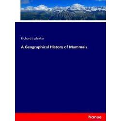 A Geographical History of Mammals