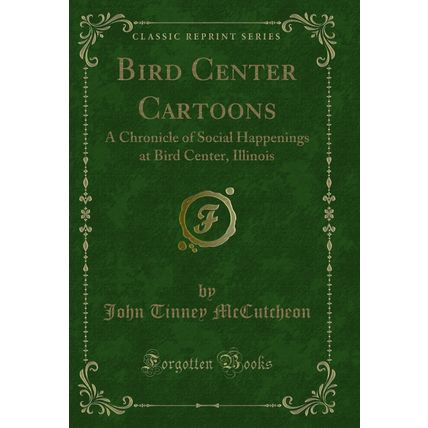 Bird Center Cartoons: A Chronicle of Social Happenings at Bird Center, Illinois