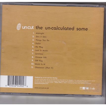 Un-Cut : The Un-calculated Some. (2003) CD album