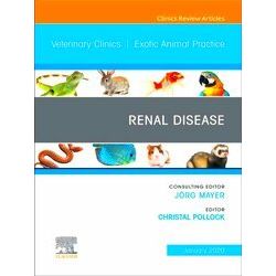 Renal Disease, An Issue of Veterinary Clinics of North America: Exotic Animal Pr