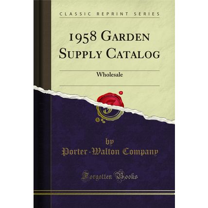 1958 Garden Supply Catalog: Wholesale (Classic Reprint)