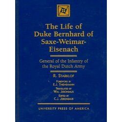 The Life Of Duke Bernhard Of Saxe-Weimar-Eisenach