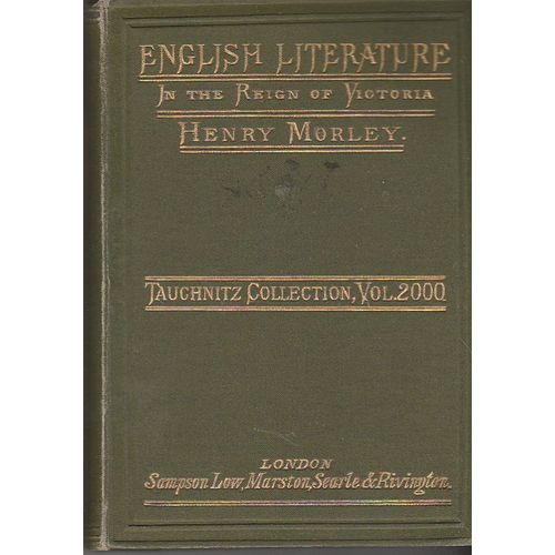 English Literature in the Reign of Victoria 1881 Henry Morley see my others