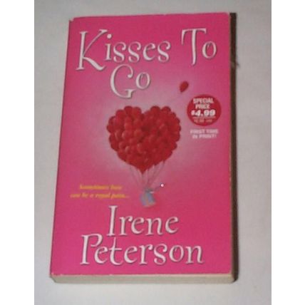 Irene Peterson - - Kisses To Go