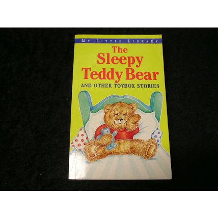 The Sleepy Teddy Bear and Other Toybox Stories