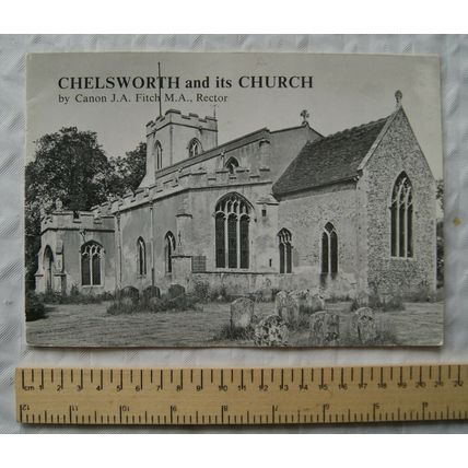 1982 Chelsworth and its Church by Canon J. A. Fitch