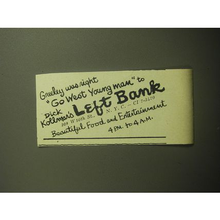 1958 Dick Kollmar's Left Bank Ad - Greeley was right Go West Young Man