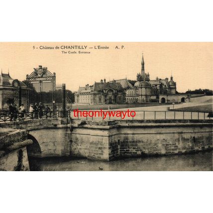 Chateau De Chantilly, L'Entree, France, 5 A Papeghin Postcard