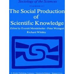 Sociology of the Sciences Yearbook-The Social Production of Scientific Knowledge