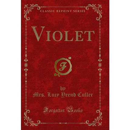 Violet (Classic Reprint)