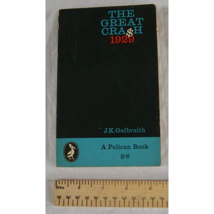 1963 The Great Crash 1929 by John Kenneth Galbraith. Pelican A540