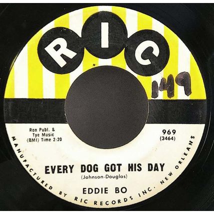 Eddie Bo - Every Dog Got His Day / Tell It Like It Is Vinyl 45
