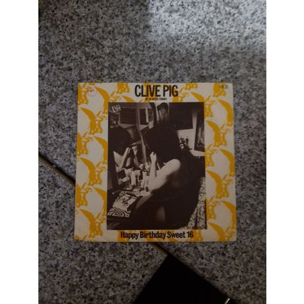 Clive Pig And The Hopeful Chinamen – Happy Birthday Sweet 16 (PIN21) (7" Single)