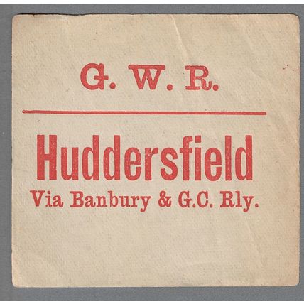GREAT WESTERN RAILWAY LUGGAGE LABEL - HUDDERSFIELD (Lwr case) via Banbury & GCR